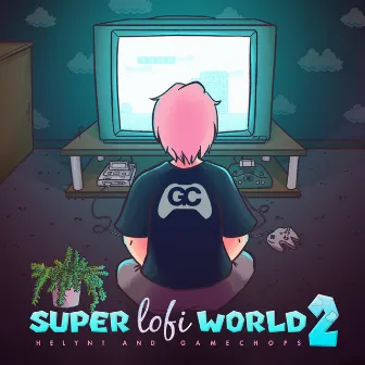 Super Lofi World 2 by Helynt