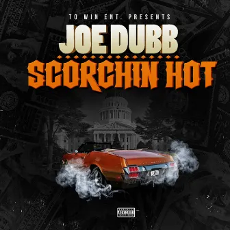 Scorchin Hot by Joe Dubb