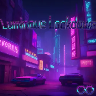 Luminous Lockdown by Limitless