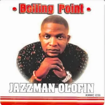 Boiling Point by Jazzman Olofin