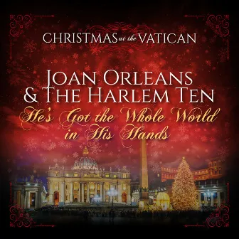 He's Got the Whole World in His Hands (Christmas at The Vatican) [Live] by The Harlem Ten