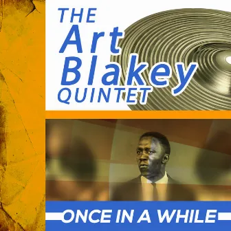 Once in a While by Art Blakey Quintet