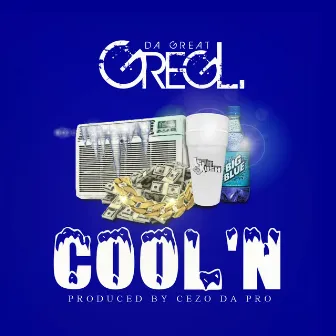 Cool'n by Greg L. Da Great