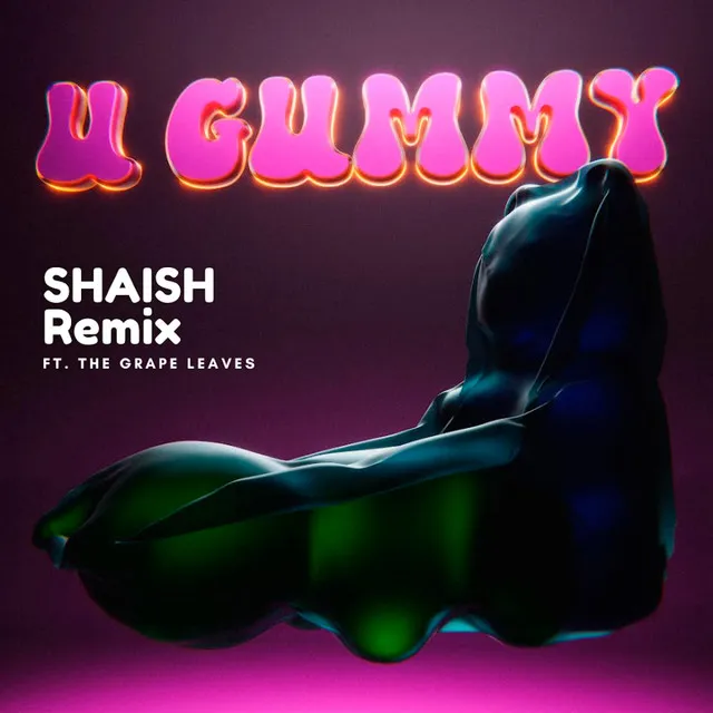 U Gummy - SHAISH Remix