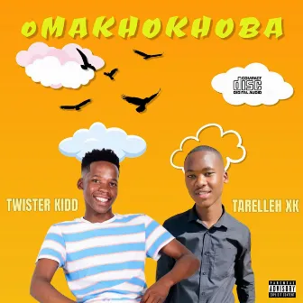 oMakhokhoba by Twister Kidd