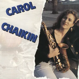 Carol Chaikin by Carol Chaikin