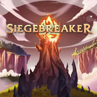 Siegebreaker (Original Game Soundtrack) by Amanda Cawley