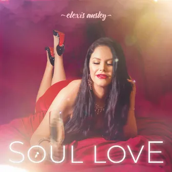 Soul Love by Elexis Ansley