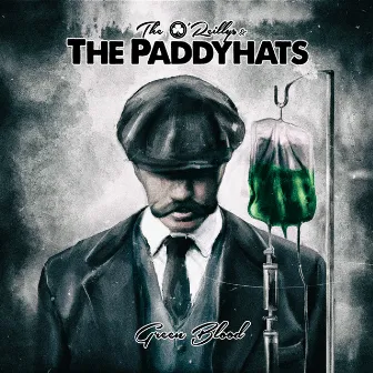 Green Blood by The O'Reillys and the Paddyhats