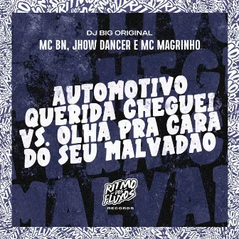 Automotivo Querida Cheguei Vs Olha pra Cara do Seu Malvadão by Jhow Dancer