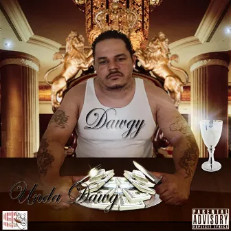 Dawgy by Unda Dawg