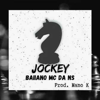 Jockey by Baiiano Mc da NS