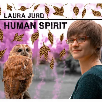 Human Spirit by Laura Jurd