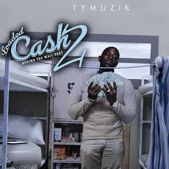 Loaded Cash (Behind the Wall, Pt. 2) by Ty Muzik