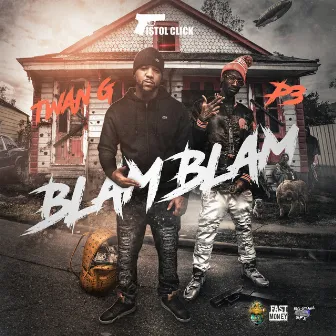 Pistol Click Presents: Blam Blam by Twan G.