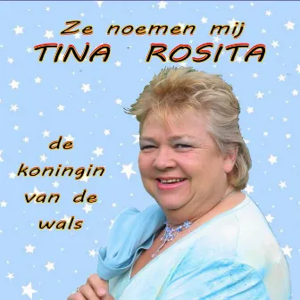 Ze noemen mij Tina Rosita by Tina Rosita