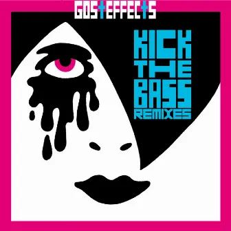 Kick the Bass Remixes Vol. 1 by Gosteffects