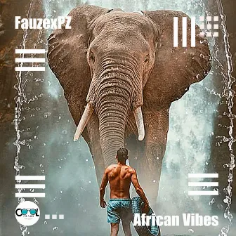 African Vibes by FauzexPZ