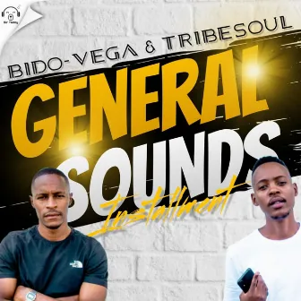 General Sounds Instalment by Tribesoul & Bido Vega