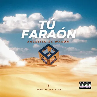 Tú Faraón by Angelito el Wason