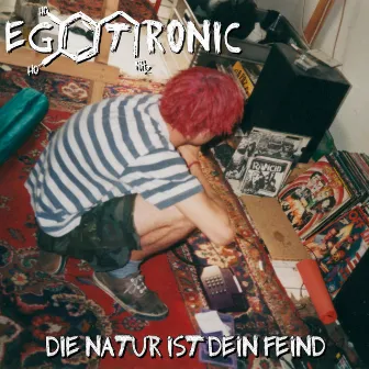 Die Natur ist dein Feind by Egotronic