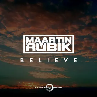 Believe by Maartin Rubik