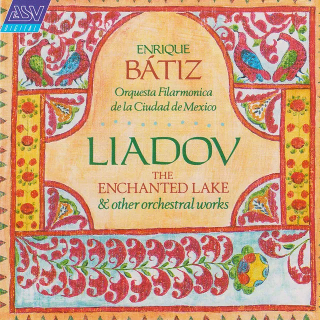 Liadov: The Enchanted Lake; 8 Russian Folk Songs; Kikimora