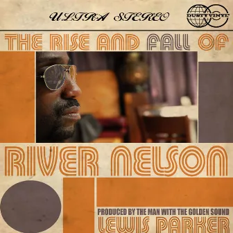 The Rise and Fall of River Nelson by River Nelson