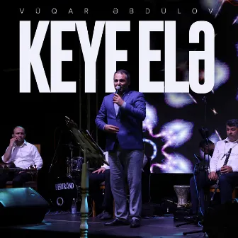 Keyf Elə by Vüqar Əbdülov