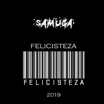 Felicisteza by Samuga