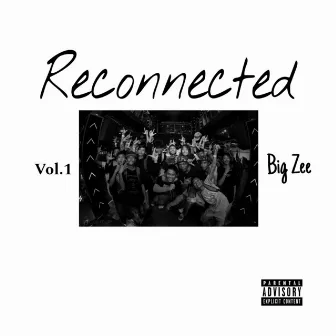 Reconnected, Vol. 1 by Big Zee