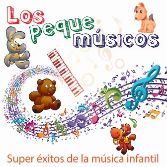 Super Éxitos de la Música Infantil: Baila y Canta Juegos y Canciones Infantiles para Niños by Los Peque Músicos