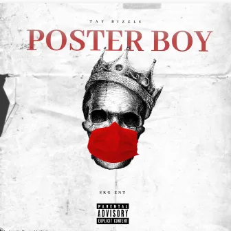 Poster Boy by Tay Bizzle