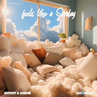 Feels Like a Sunday by Mitchy & André