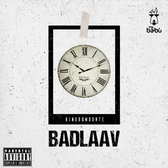 BADLAAV by Kingbowdonte