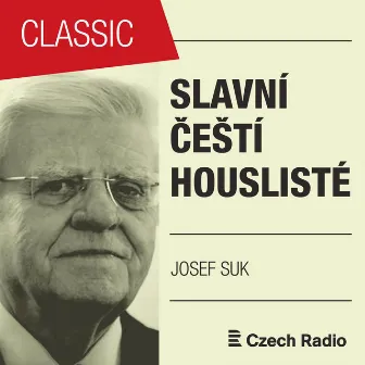 Slavní čeští houslisté: Josef Suk by Alfréd Holeček