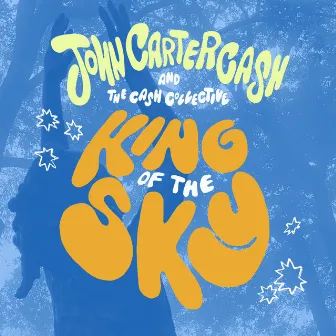 King Of The Sky by John Carter Cash