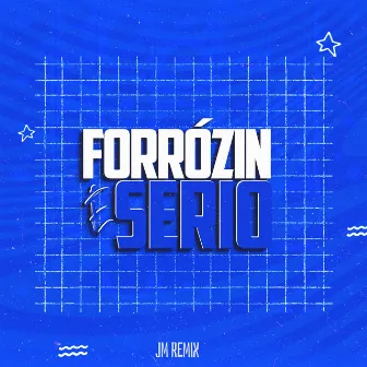 Forrózin É Sério by Jm Remix