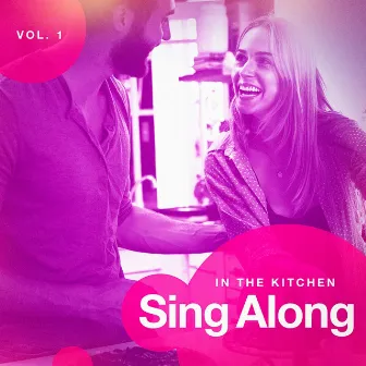 Sing Along in the Kitchen, Vol. 1 by Unknown Artist