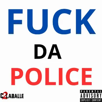 FUCK DA POLICE by Ziko de la Brigade