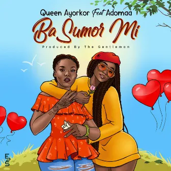 Ba Sumor Mi by Queen Ayorkor