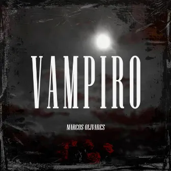 Vampiro by Marcos Olivares