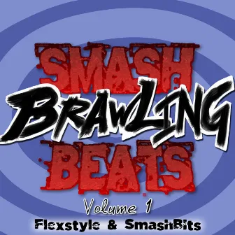 Smash Brawling Beats Vol. 1 by Flexstyle