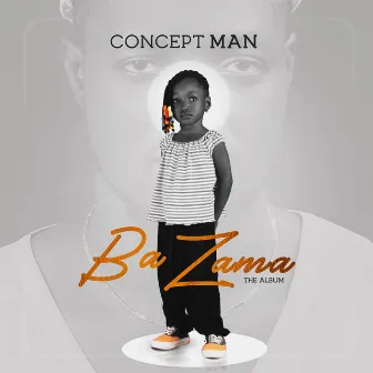 Ba Zama by Concept Man