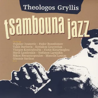 Tsambouna Jazz by Theologos Gryllis