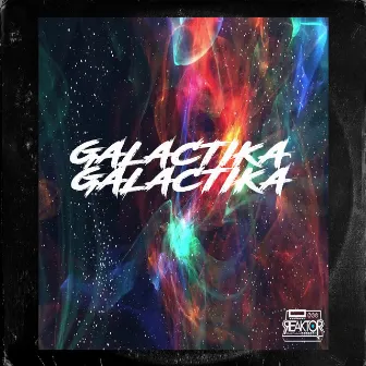 Galactika by El Reaktor