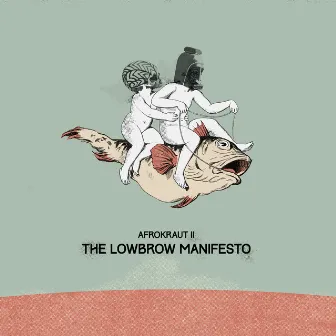 Afrokraut II: The Lowbrow Manifesto by David Nesselhauf