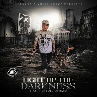 Light up the Darkness by Soldier Hard