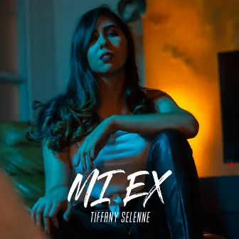 Mi Ex by Tiffany Selenne