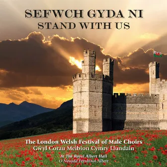 Sefwch gyda ni / Stand With Us by London Welsh Male Voice Choir